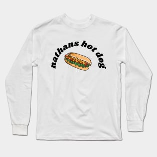 delicious Nathan_s hot dogs Long Sleeve T-Shirt